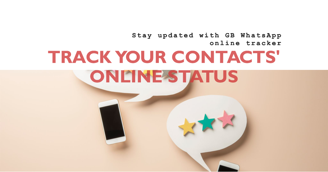 stay updated with GB Whatsapponline tracker